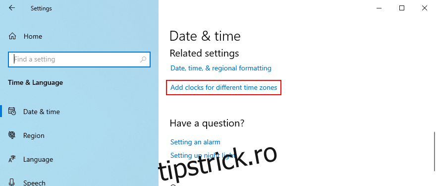 Windows 10 arată cum să accesați opțiunea de a adăuga ceasuri pentru diferite fusuri orare