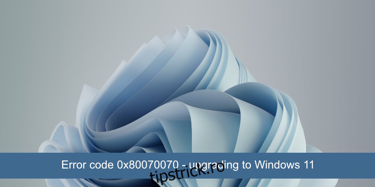 cod de eroare 0x80070070 Windows 11