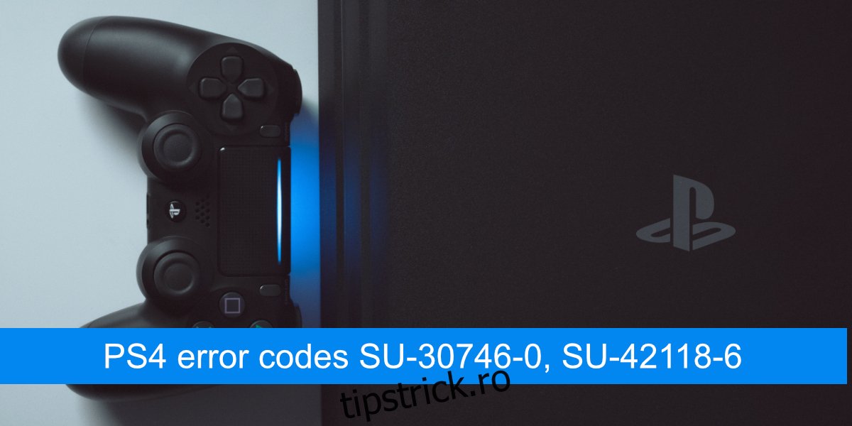 Codurile de eroare PS4 SU-30746-0, SU-42118-6