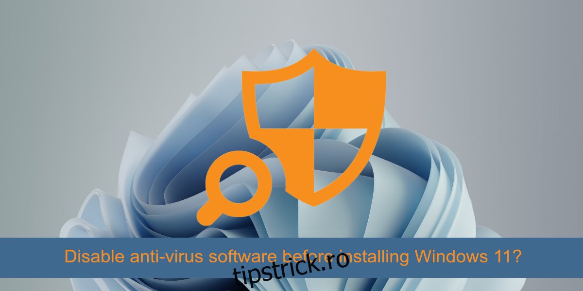 dezactivați software-ul antivirus înainte de a instala Windows 11