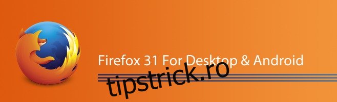 Caracteristici noi în Firefox 31 pentru desktop și Android