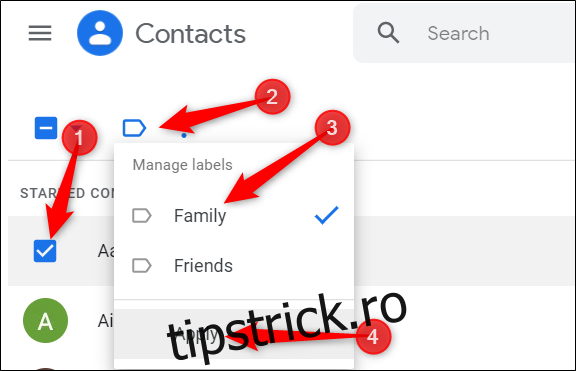 Adăugați contacte la un grup existent.  Faceți clic pe contact, faceți clic pe pictograma etichetă albastră, selectați grupul, apoi faceți clic 