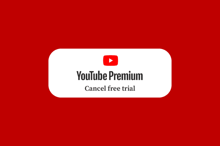 Cum să anulați perioada de încercare gratuită YouTube Premium